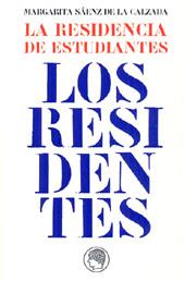 RESIDENCIA DE ESTUDIANTES. LOS RESIDENTES | 9788493886004 | SAENZ DE LA CALZADA