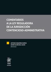 COMENTARIOS A LA LEY REGULADORA DE LA JURISDICCIÓN CONTENCIOSO-ADMINISTRATIVA 2 TOMOS | 9788413781327 | EZQUERRA HUERVA, ANTONIO