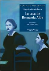 CASA BERNARDA ALBA, LA | 9788431685034 | GARCIA LORCA, FEDERICO / LOPEZ GARCIA, JOSE RAMON