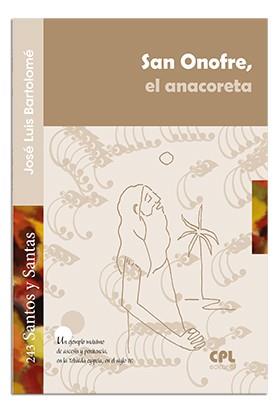 SAN ONOFRE, EL ANACORETA | 9788498059373 | BARTOLOMÉ SÁNCHEZ, JOSÉ LUIS