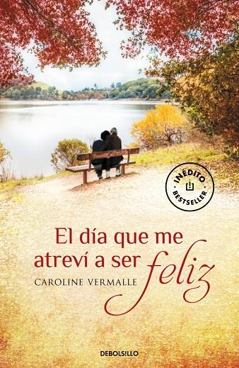 DÍA QUE ME ATREVÍ A SER FELIZ, EL | 9788490329610 | VERMALLE, CAROLINE