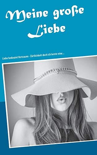 MEINE GROßE LIEBE | 9783750480063 | ISABEAU, MELANY DE