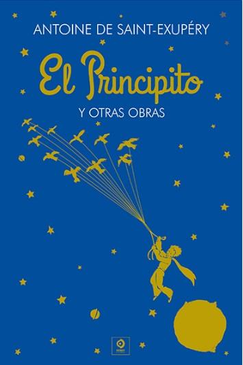 PRINCIPITO Y OTRAS OBRAS, EL | 9788497946667 | DE SAINT-EXUPERY, ANTOINE