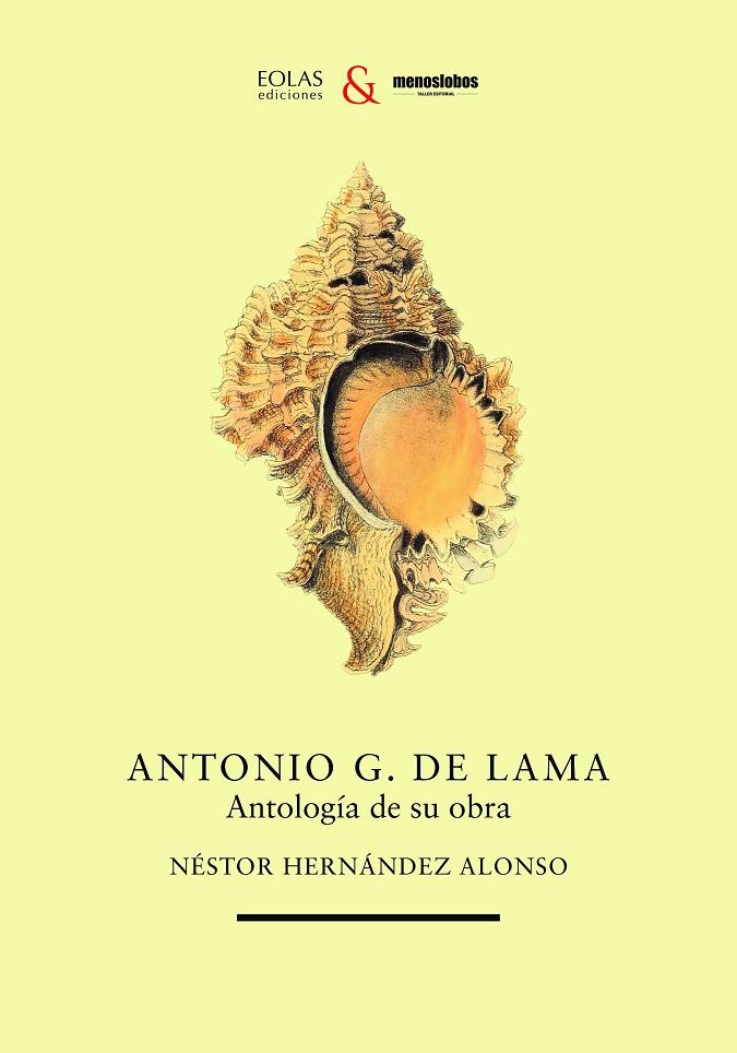 ANTONIO G. DE LAMA ANTOLOGÍA DE SU OBRA | 9788419453297 | FERNÁNDEZ ALONSO, NÉSTOR