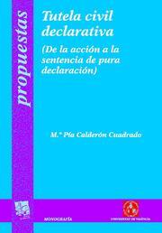 TUTELA CIVIL DECLARATIVA | 9788498760231 | CALDERÓN CUADRADO, Mª PÍA