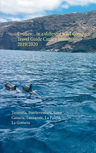 CRUISES... IN A DIFFERENT WAY! COMPACT TRAVEL GUIDE CANARY ISLANDS 2019/2020 | 9783750421042 | MULLER, ANDREA