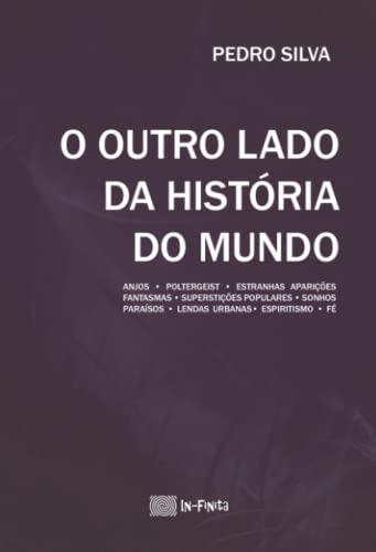 O OUTRO LADO DA HISTÓRIA DO MUNDO | 9789895350995 | SILVA, PEDRO