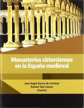 MONASTERIOS CISTERCIENSES EN LA ESPAÑA MEDIEVAL | 9788489483484 | VARIOS AUTORES