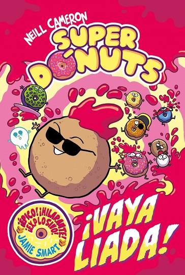 SUPERDÓNUTS 02 : ¡VAYA LIADA! | 9788448872984 | CAMERON, NEILL