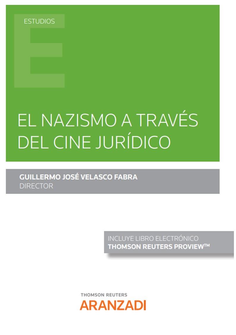 NAZISMO A TRAVÉS DEL CINE JURÍDICO, EL (PAPEL + E-BOOK) | 9788413461946 | VELASCO FABRA, GUILLERMO JOSÉ