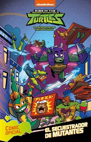 TORTUGAS NINJA. EL SECUESTRADOR DE MUTA | 9788448853372 | NICKELODEON