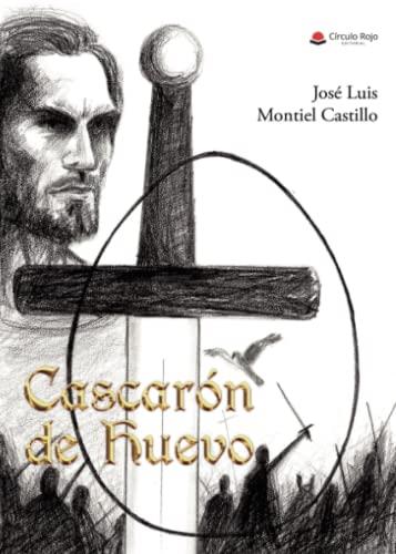 CASCARÓN DE HUEVO | 9788411558013 | MONTIEL CASTILLO, JOSÉ LUIS