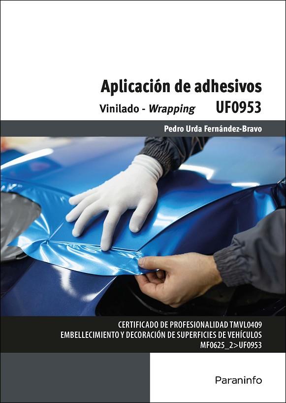 APLICACION DE ADHESIVOS (VINILADO - WRAPPING) | 9788428339896 | URDA FERNANDEZ-BRAVO, PEDRO