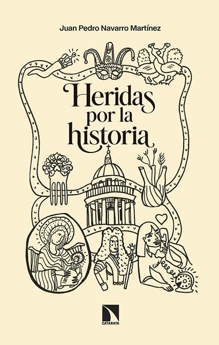 HERIDAS POR LA HISTORIA | 9788410676947 | NAVARRO MARTÍNEZ, JUAN PEDRO