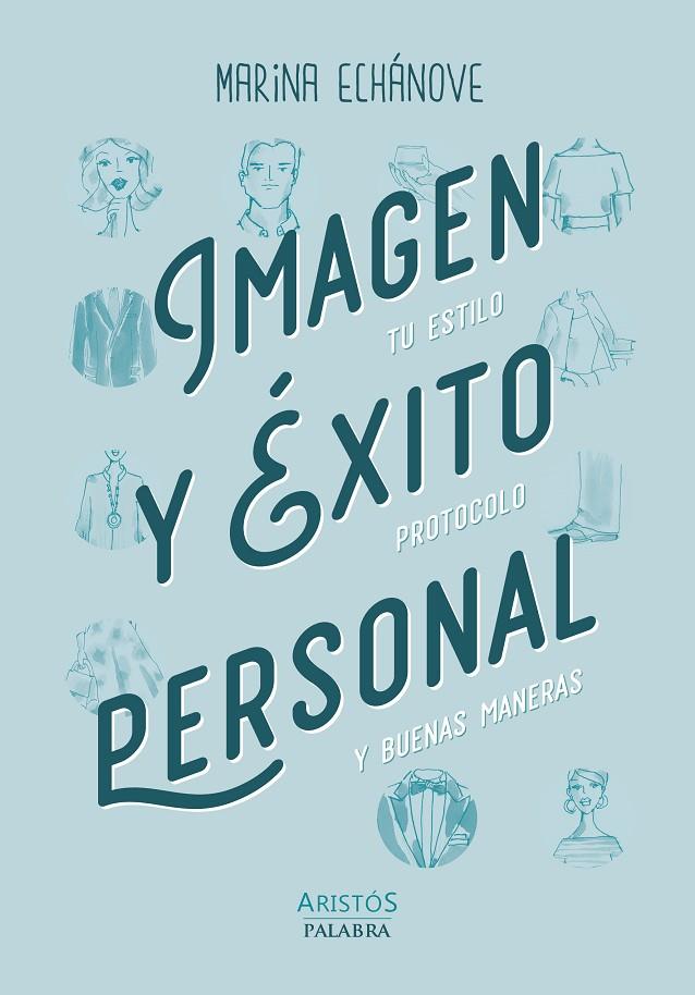 IMAGEN Y ÉXITO PERSONAL | 9788490619704 | ECHÁNOVE, MARINA