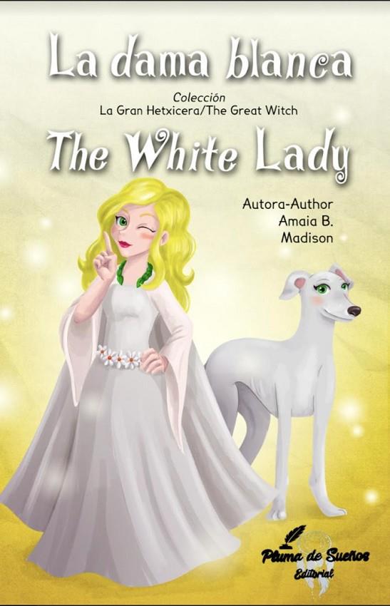DAMA BLANCA, LA / THE WHITE LADY | 9788412302295 | B MADISON, AMAIA