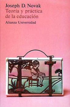 TEORÍA Y PRÁCTICA DE LA EDUCACIÓN | 9788420623306 | NOVAK, JOSEPH D.