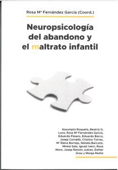 NEUROPSICOLOGÍA DEL ABANDONO Y MALTRATO INFANTIL | 9788494733819