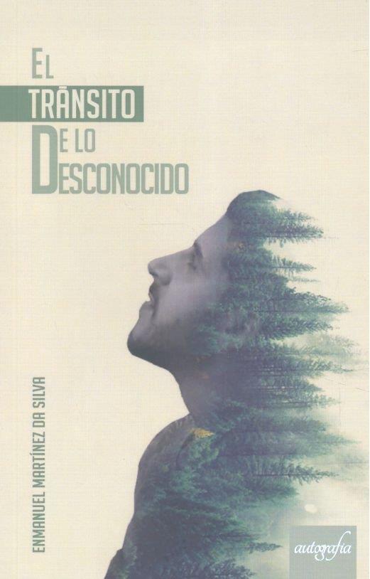 TRÁNSITO A LO DESCONOCIDO, EL | 9788494705762 | MARTÍNEZ DASILVA, ENMANUEL