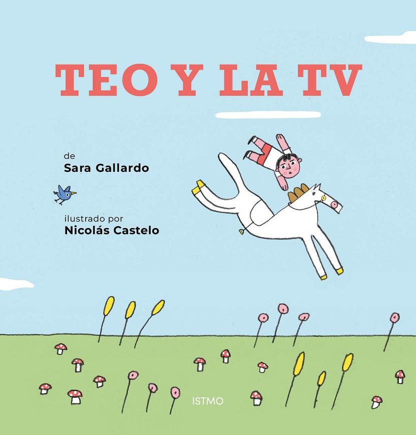 TEO Y LA TV | 9791399163636 | GALLARDO, SARA / CASTELO, NICOLÁS