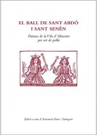 BALL DE SANT ABDÓ I SANT SENÉN, EL. PATRONS DE LA VILA DALMOSTER PER VOT DE POBLE | 9788487580239 | PRATS I SOBREPERE, ANTONIETA