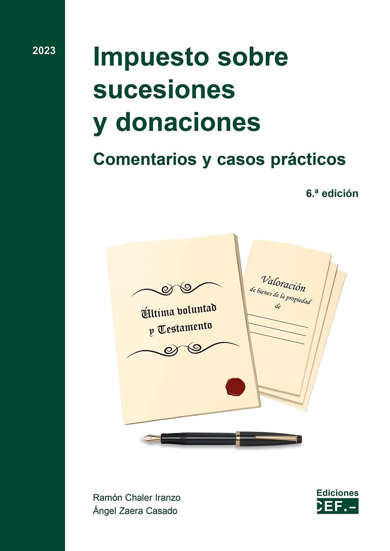 IMPUESTO SOBRE SUCESIONES Y DONACIONES COMENTARIOS Y CASOS PRACTICOS | 9788445445563 | CHALER IRANZO, RAMÓN / ZAERA CASADO, ÁNGEL