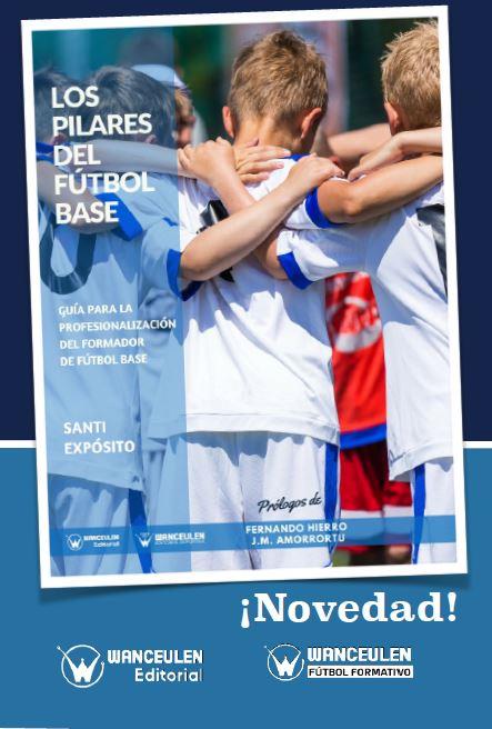 PILARES DEL FÚTBOL BASE, LOS | 9788499939049 | EXPÓSITO, SANTI