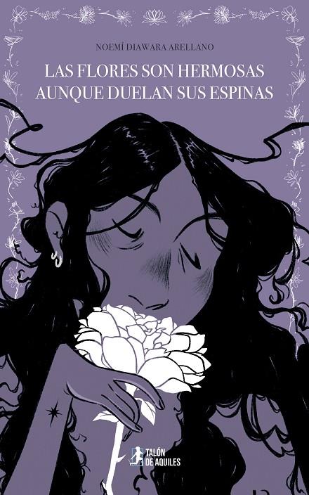 FLORES SON HERMOSAS AUNQUE DUELAN SUS ESPINAS, LAS | 9791387930028 | DIAWARA ARELLANO, NOEMI