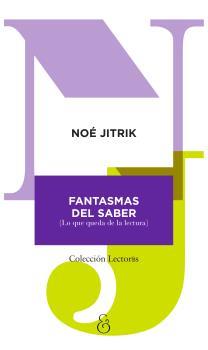 FANTASMAS DEL SABER | 9789874621368 | JITRIK, NOÉ