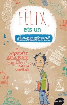 FELIX, ETS UN DESASTRE! | 9788415975205 | LEONHARDT, JAKOB MUSASHI