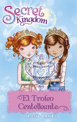 SECRET KINGDOM 30. EL TROFEO RESPLANDECIENTE | 9788424659660 | BANKS, ROSIE