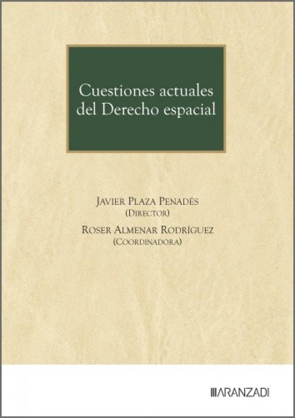 CUESTIONES ACTUALES DEL DERECHO ESPACIAL | 9788410859487 | PLAZA PENADES, JAVIER / ALMENAR, ROSER