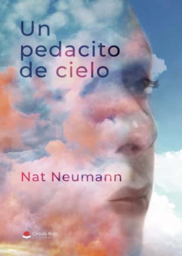 PEDACITO DE CIELO, UN | 9788411376532 | NEUMANN, NAT