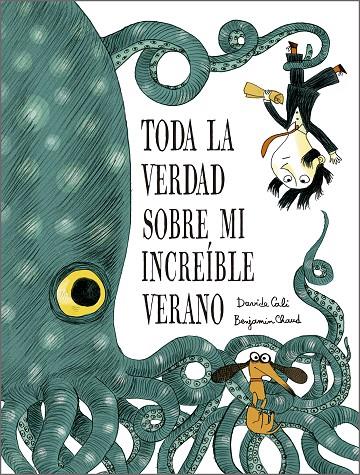 TODA LA VERDAD SOBRE MI INCREÍBLE VERANO | 9791387834302 | CALI, DAVIDE