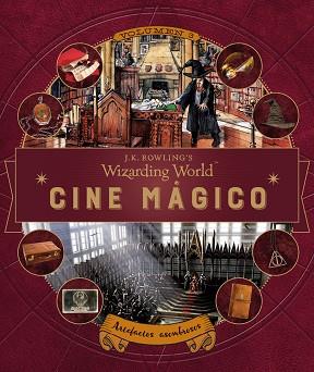 J. K. ROWLING'S WIZARDING WORLD : CINE MÁGICO 03. ARTEFACTOS ASOMBROSOS | 9788467927207 | BURTON, BONNIE
