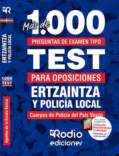 ERTZAINTZA Y POLICÍA LOCAL. AGENTES DE LA ESCALA BÁSICA. MÁS DE 1.000 PREGUNTAS DE EXAMEN TIPO TEST. | 9788417661618 | VARIOS AUTORES