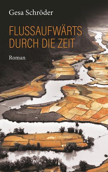 FLUSSAUFWÄRTS DURCH DIE ZEIT | 9783751927123 | SCHRODER, GESA