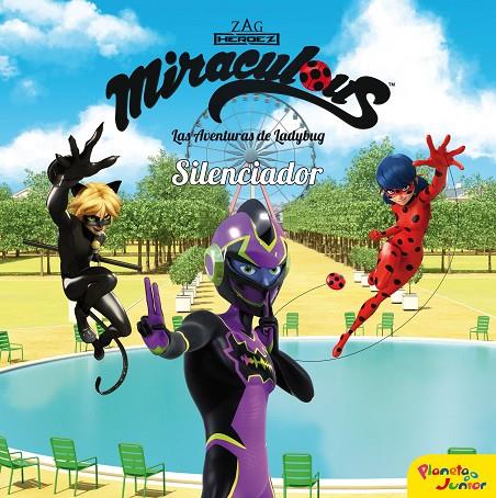 MIRACULOUS. LAS AVENTURAS DE LADYBUG. SILENCIADOR (CUENTO) | 9788408225911 | MIRACULOUS