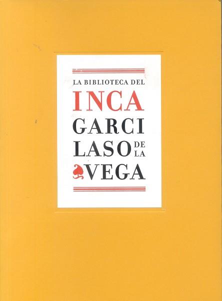BIBLIOTECA DEL INCA GARCILASO DE LA VEGA, LA | 9788492462452