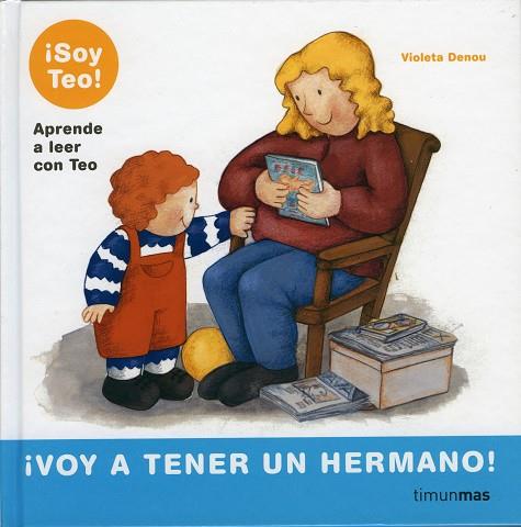 SOY TEO! VOY A TENER UN HERMANO! | 9788448004804 | DENOU, VIOLETA