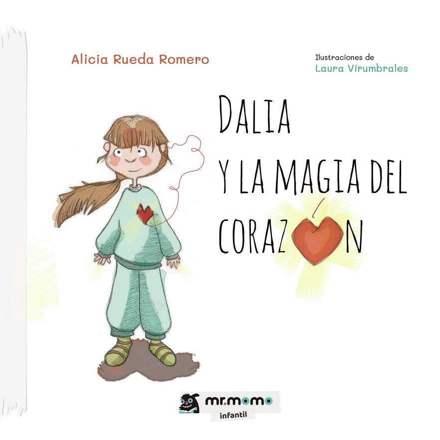 DALIA Y LA MAGIA DEL CORAZÓN | 9791388191091 | RUEDA ROMERO, ALICIA