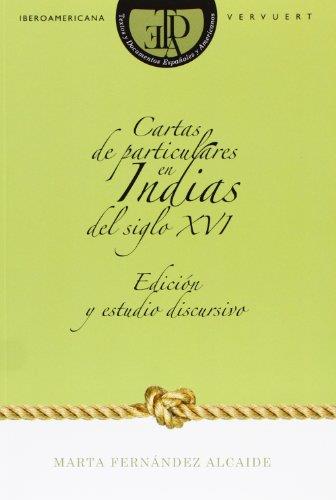 CARTAS DE PARTICULARES EN INDIAS DEL SIGLO XVI | 9788484894117 | FERNANDEZ ALCAIDE, MARTA