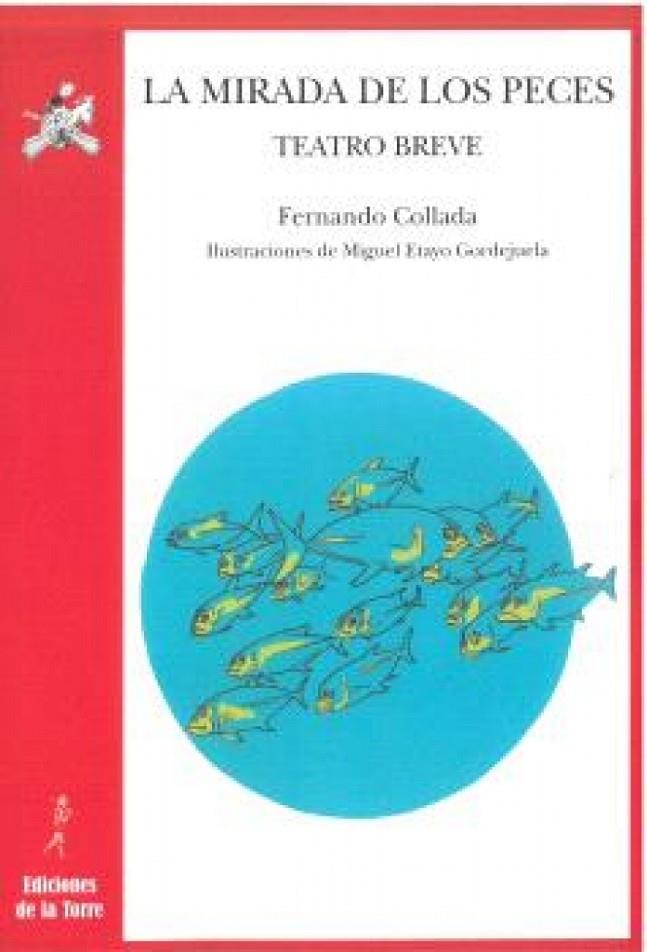 MIRADA DE LOS PECES, LA | 9788479608477 | COLLADA, FERNANDO