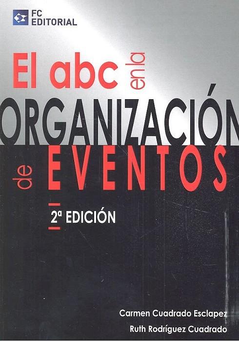 ABC EN LA ORGANIZACION DE EVENTOS 2ED | 9788416671243 | CUADRADO ESCLAP