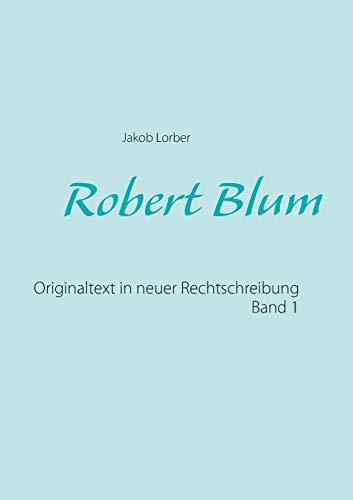 ROBERT BLUM 1 | 9783739210810 | LORBER, JAKOB
