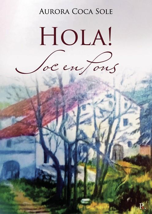 HOLA! SOC EN PONS | 9798873945948 | COCA SOLE, AURORA