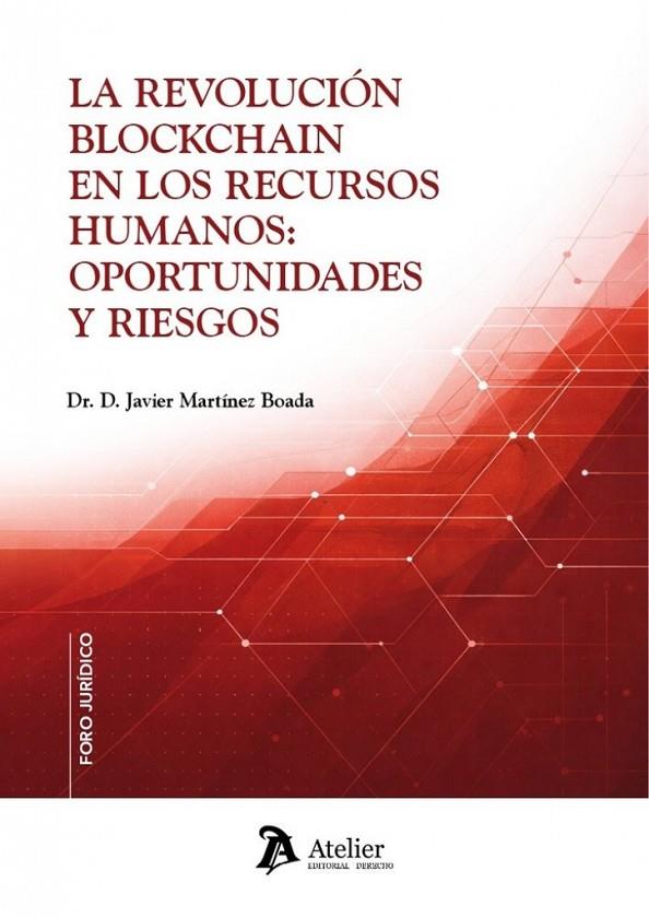 REVOLUCIÓN BLOCKCHAIN EN LOS RECURSOS HUMANOS, LA : OPORTUNIDADES Y RIESGOS | 9791388510038 | MARTINEZ, JAVIER