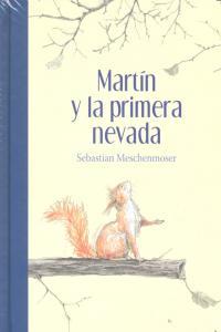 MARTIN Y LA PRIMERA NEVADA | 9786071615213 | MESCHENMOSER, SEBASTIÁN
