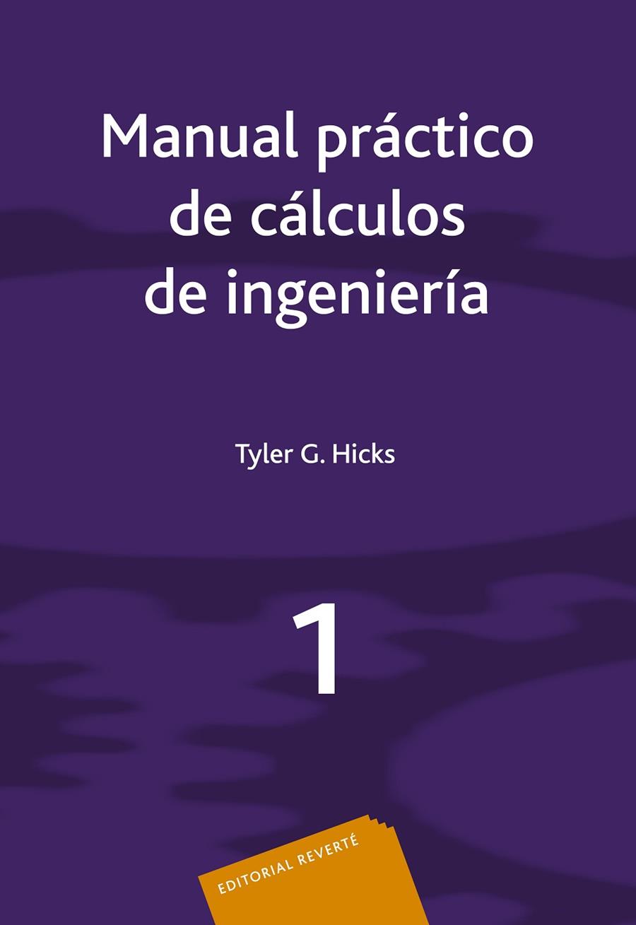 MANUAL PRACTICO DE CALCULOS DE INGENIERIA. VOL. 1 | 9788429148718 | HICKS, T. G.