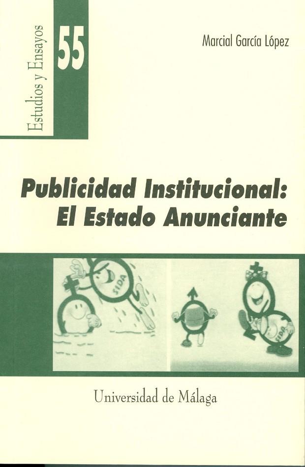 PUBLICIDAD INSTITUCIONAL: EL ESTADO ANUNCIANTE | 9788474969085 | GARCÍA LÓPEZ, MARCIAL